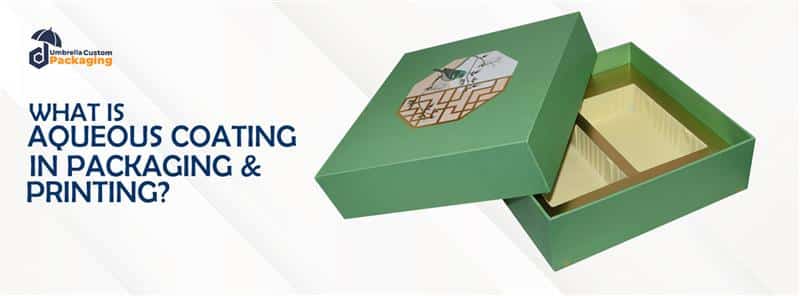 What is Aqueous Coating in Packaging & Printing